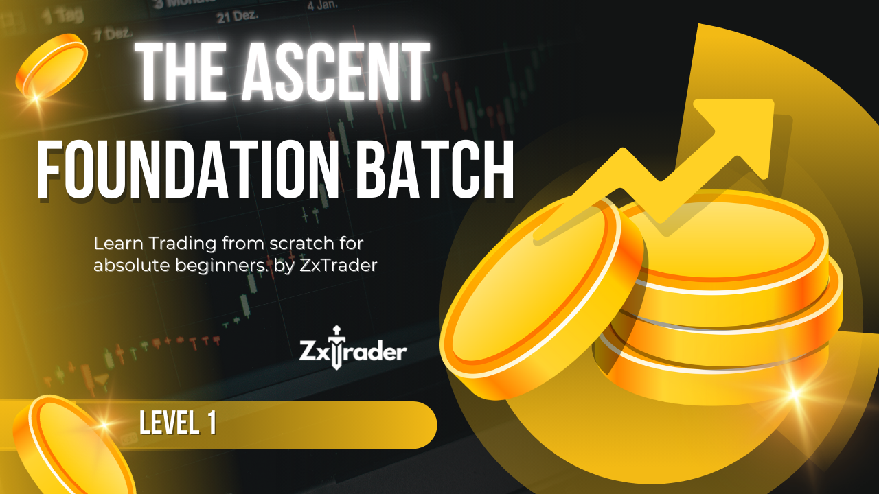 The Ascent (Foundations of Trading) || Level 1 || ZxTrader